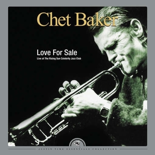 CHET BAKER - Love For Sale: Live At The Rising Sun Celebrity Club [2lp] (180 Gram, Gatefold, First Time On Vinyl, Indie-retail Exclusive) (Rsd Bf 2016