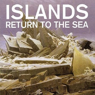 ISLANDS - Return To The Sea (Gate) (180g) (Dlcd)