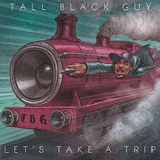 TALL BLACK GUY - Let&#39;s Take A Trip