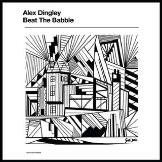 ALEX DINGLEY - Beat The Babble