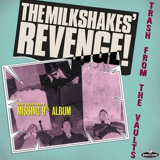 MILKSHAKES - Milkshakes&#39; Revenge