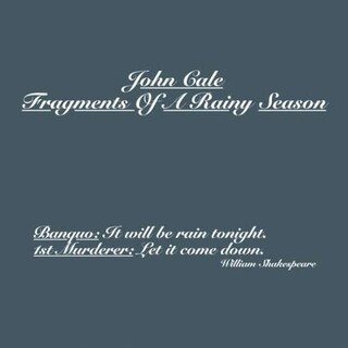 JOHN CALE - Fragments Of A Rainy Seaso
