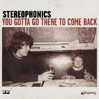 STEREOPHONICS - You Gotta Go There To Come Back (Uk)