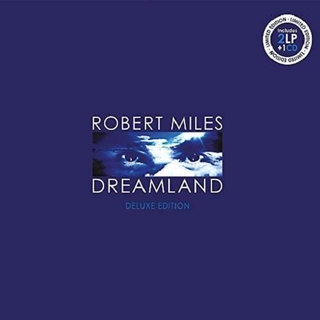 ROBERT MILES - Dreamland: Deluxe Edition