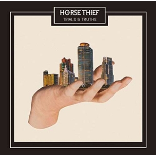 HORSE THIEF - Trials & Truths