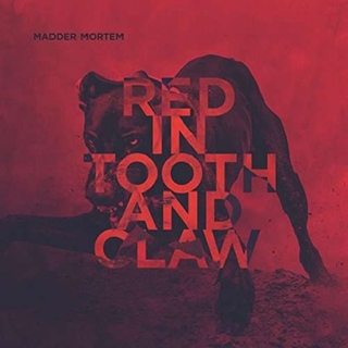 MADDER MORTEM - Red In Tooth And Claw..