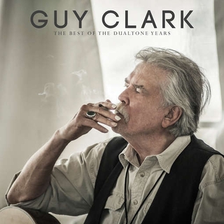 GUY CLARK - Best Of The Dualtone Years (Vinyl)