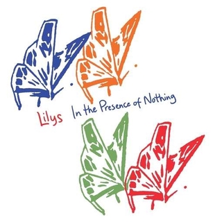 LILYS - In The Presence Of Nothing