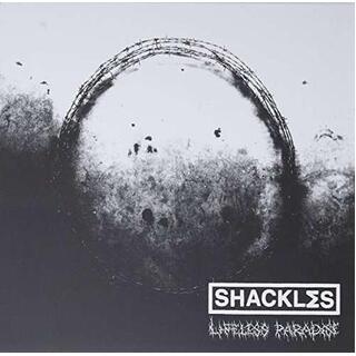 SHACKLES - Lifeless Paradise (10in Vinyl)