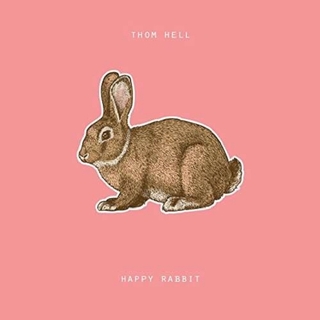 THOM HELL - Happy Rabbit