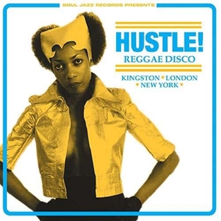 SOUL JAZZ RECORDS PRESENTS - Hustle! Reggae Disco - Kingsto