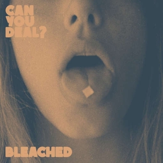 BLEACHED - Can You Deal? (Color Vinyl)