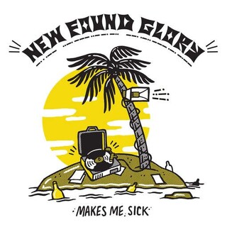 NEW FOUND GLORY - Makes Me Sick (Vinyl)