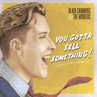 BLAIR &amp; THE HOO CRIMMINS - You Gotta Sell Something