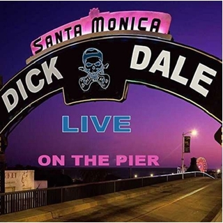 DICK DALE - Live At The Santa Monica Pier