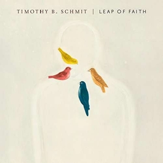 TIMOTHY B. SCHMIT - Leap Of Faith