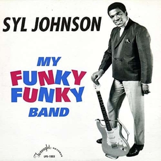 SYL JOHNSON - My Funky Funky Band