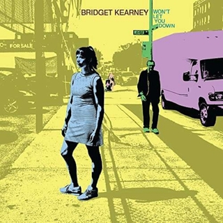 BRIDGET KEARNEY - Won&#39;t Let You Down