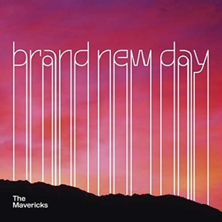 THE MAVERICKS - Brand New Day