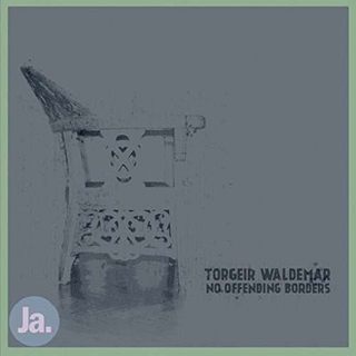 TORGEIR WALDEMAR - No Offending Borders