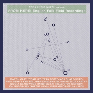 VARIOUS ARTISTS - From Here: English Folk Field Recordings