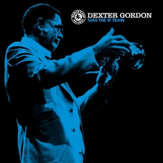 DEXTER GORDON - Taket The &#39;a&#39; Train