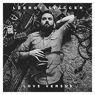 LEEROY STAGGER - Love Versus (Lp)