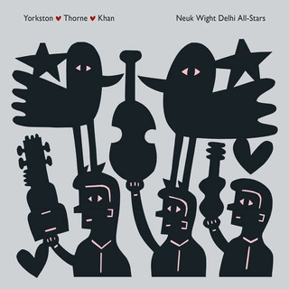 YORKSTON/THORNE/KHAN - Neuk Wight Delhi All-stars