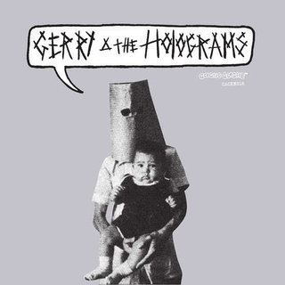 GERRY &amp; THE HOLOGRAMS - Gerry &amp; The Holograms