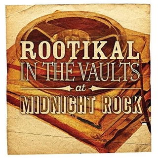 VARIOUS ARTISTS - Rootikal In The Vaults At Midnight Rock