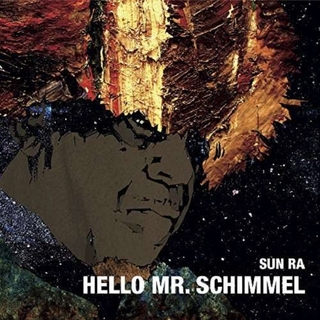 SUN RA - Hello Mr.Schimmel