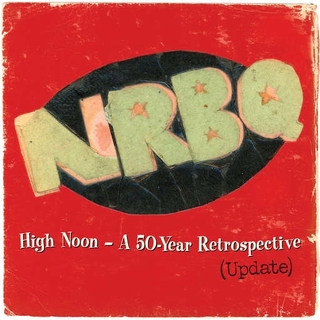 NRBQ - High Noon: 50 Year Retrospective [lp] (Limited To 2000, Indie-retail Exclusive) (Rsd 2017)