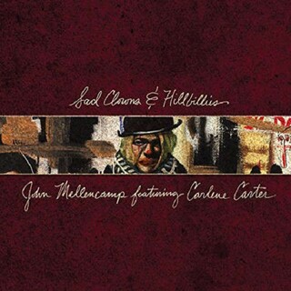 JOHN MELLENCAMP - Sad Clowns &amp; Hillbillies