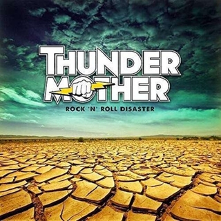 THUNDERMOTHER - Rock &#39;n&#39; Roll Disaster