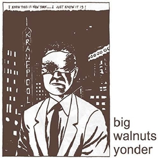 BIG WALNUTS YONDER - Big Walnuts Yonder