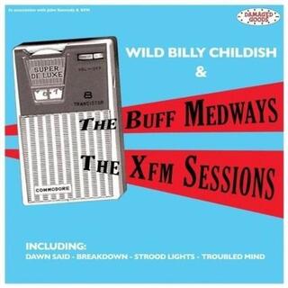 BILLY CHILDISH &amp; THE BUFF MEDWAYS - Xfm Sessions, The (Vinyl)