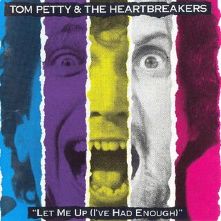 TOM PETTY &amp; THE HEARTBREAKERS - Let Me Up (I&#39;ve Had Enough)