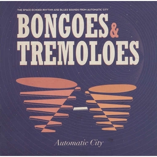 AUTOMATIC CITY - Bongoes & Tremoloes (+cd)