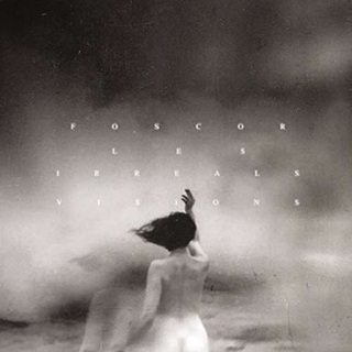 FOSCOR - Les Irreals Visions (White Vinyl)