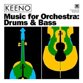 KEENO - Music For Orchestra:Drum &amp; Bass