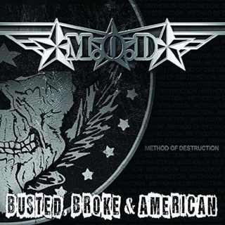 M.O.D. - Busted Broke &amp; American