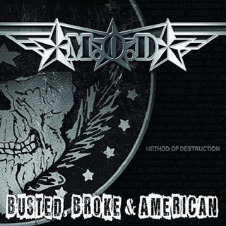 M.O.D. - Busted Broke & American
