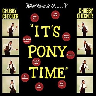 CHUBBY CHECKER - It&#39;s Pony Time -bonus Tr-