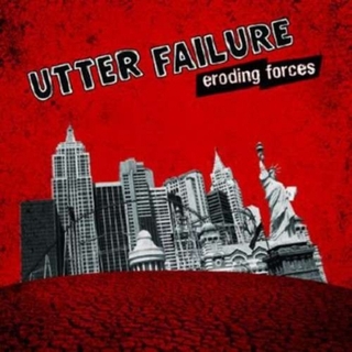 UTTER FAILURE - Eroding Forces