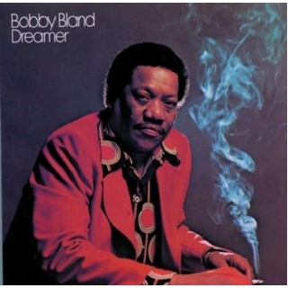 BOBBY &#39;BLUE&#39; BLAND - Dreamer -hq/reissue-