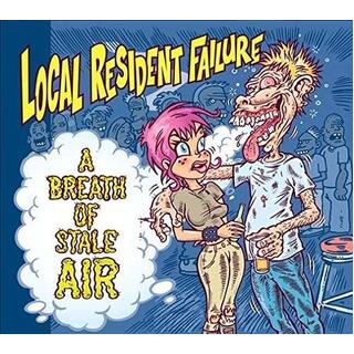 LOCAL RESIDENT FAILURE - Breath Of Stale Air