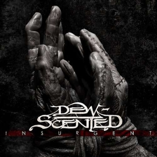 DEW SCENTED - Insurgent