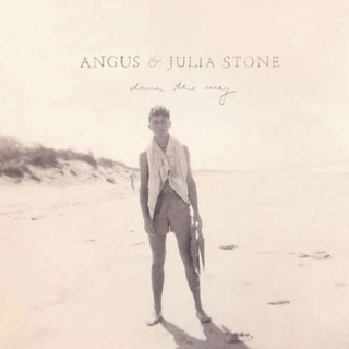 ANGUS &amp; JULIA STONE - Down The Way