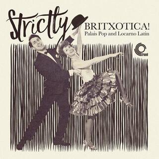 STRICTLY BRITXOTICA: PALAIS POP &amp; LOCARNO / VAR - Strictly Britxotica: Palais Pop &amp; Locarno / Var