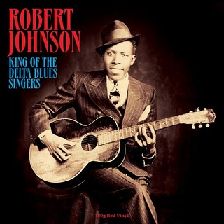ROBERT JOHNSON - King Of The Delta Blues Singers (Red Vinyl)